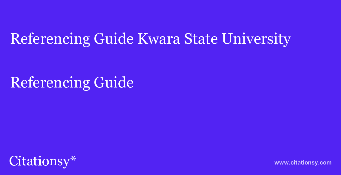 Referencing Guide: Kwara State University
